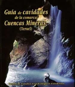 Guía De Las Cavidades De La Comarca Cuencas Mineras CEET
