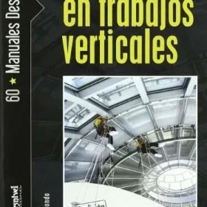 Manual de Prevención y Seguridad en Trabajos Verticales DESNIVEL