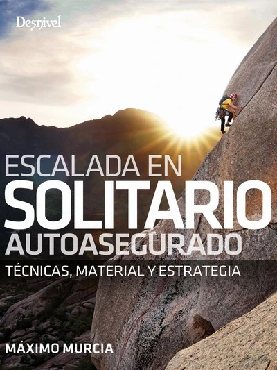 Escalada en solitario autoasegurado DESNIVEL
