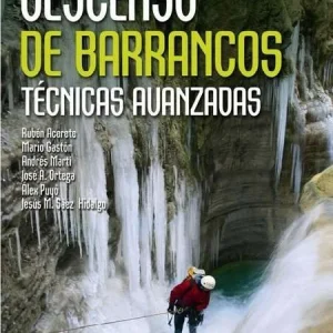 Manual Descenso Barrancos Técnicas Avanzadas  DESNIVEL
