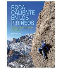 Guía De Escalada Roca Caliente en los Pirineos LA NOCHE DEL LORO