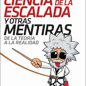 Ciencia de la escalada y otras mentiras DESNIVEL