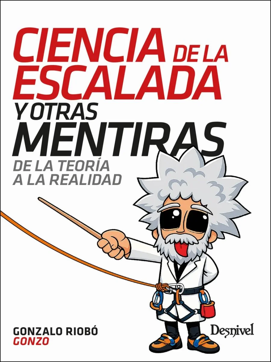 Ciencia de la escalada y otras mentiras DESNIVEL - Imagen 2