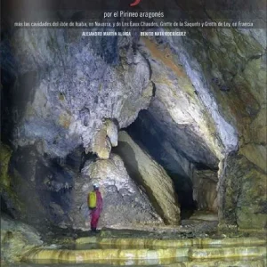 Guía de Excursiones Subterráneas por el Pirineo Aragonés