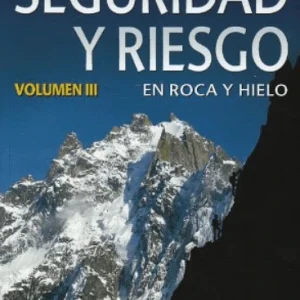 Manual Seguridad y Riesgo en Roca y Hielo DESNIVEL